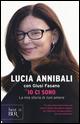 Io ci sono. La mia storia di «non» amore - Lucia Annibali, Giusi Fasano - Libro Rizzoli 2015, BUR Best BUR | Libraccio.it