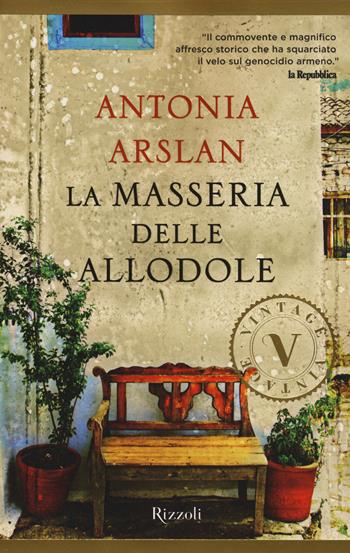 La masseria delle allodole - Antonia Arslan - Libro Rizzoli 2015, Vintage | Libraccio.it