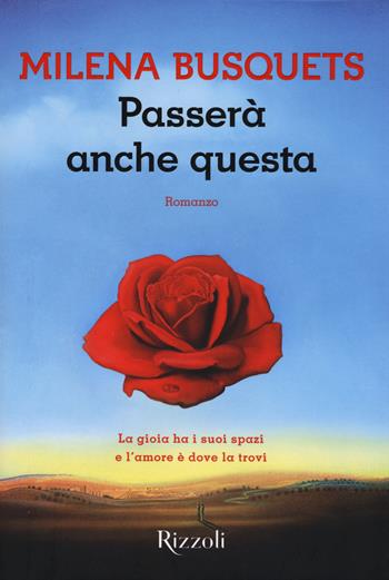 Passerà anche questa - Milena Busquets - Libro Rizzoli 2015, Scala stranieri | Libraccio.it