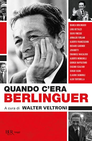 Quando c'era Berlinguer  - Libro Rizzoli 2015, BUR Best BUR | Libraccio.it