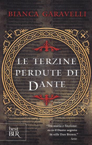 Le terzine perdute di Dante - Bianca Garavelli - Libro Rizzoli 2015, BUR Best BUR | Libraccio.it