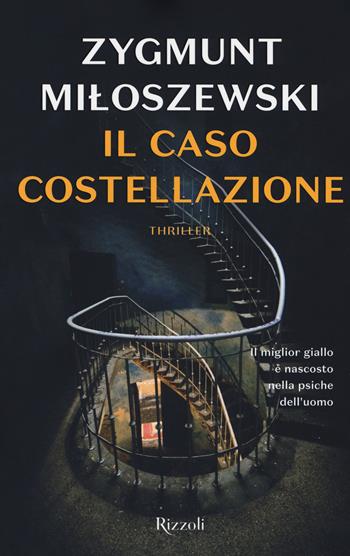 Il caso costellazione - Zygmunt Miloszewski - Libro Rizzoli 2017, Rizzoli best | Libraccio.it