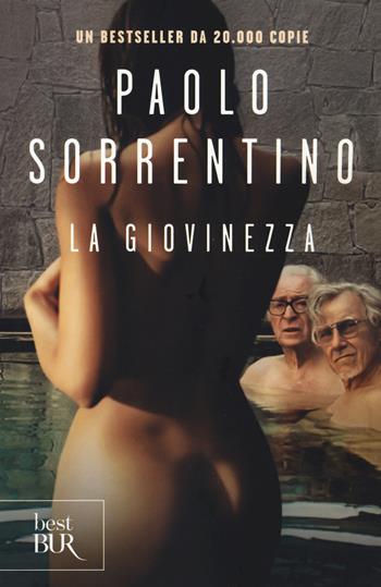 La giovinezza. Youth - Paolo Sorrentino - Libro Rizzoli 2016, BUR Best BUR | Libraccio.it