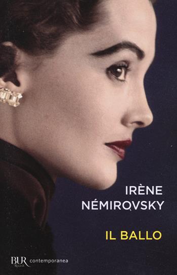 Il ballo - Irène Némirovsky - Libro Rizzoli 2016, BUR Contemporanea | Libraccio.it