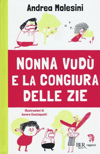 Nonna Vudù e la congiura delle zie - Andrea Molesini - Libro Rizzoli 2016, Bur ragazzi | Libraccio.it