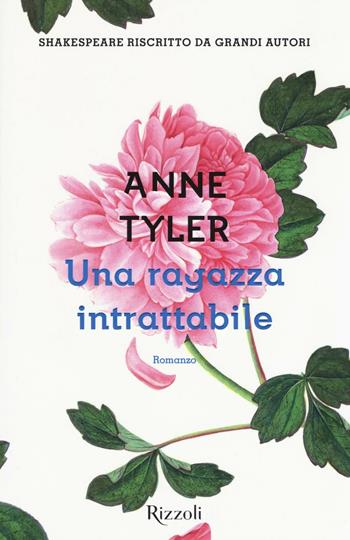 Una ragazza intrattabile - Anne Tyler - Libro Rizzoli 2016, Scala stranieri | Libraccio.it