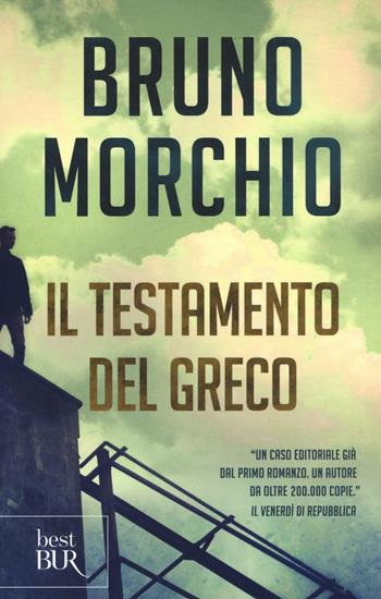 Il testamento del Greco. Ediz. illustrata - Bruno Morchio - Libro Rizzoli 2016, BUR Best BUR | Libraccio.it