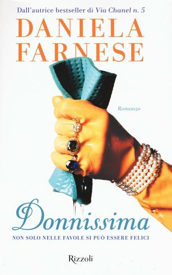 Donnissima - Daniela Farnese - Libro Rizzoli 2016, Rizzoli best | Libraccio.it