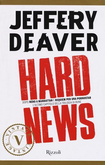 Hard news - Jeffery Deaver - Libro Rizzoli 2016, Vintage | Libraccio.it