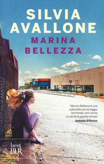 Marina Bellezza - Silvia Avallone - Libro Rizzoli 2016, BUR Best BUR | Libraccio.it