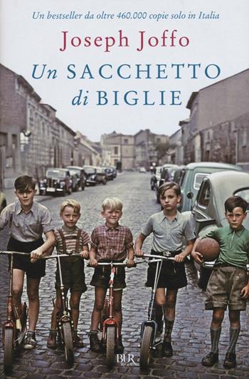 Un sacchetto di biglie - Joseph Joffo - Libro Rizzoli 2016, BUR Best BUR | Libraccio.it