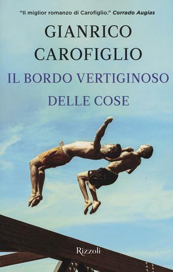 Il bordo vertiginoso delle cose - Gianrico Carofiglio - Libro Rizzoli 2016, Vintage | Libraccio.it