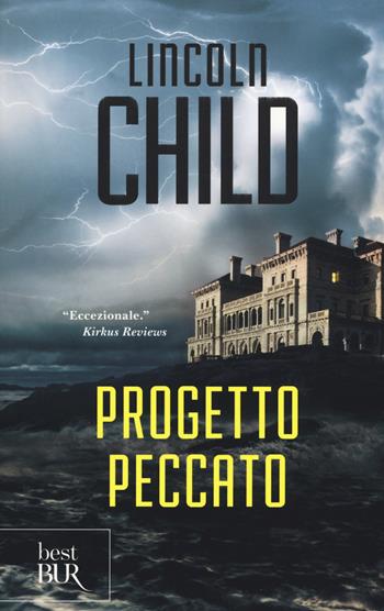 Progetto Peccato - Lincoln Child - Libro Rizzoli 2017, BUR Best BUR | Libraccio.it