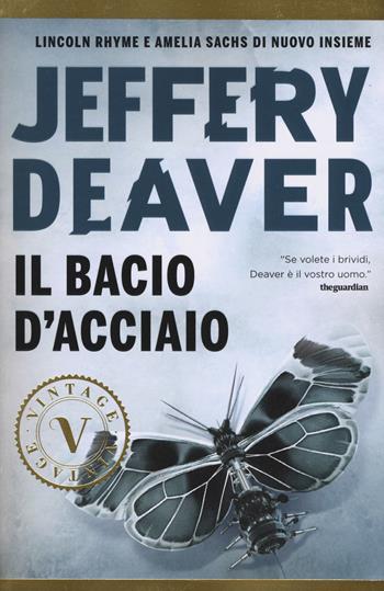 Il bacio d'acciaio - Jeffery Deaver - Libro Rizzoli 2017, Vintage | Libraccio.it