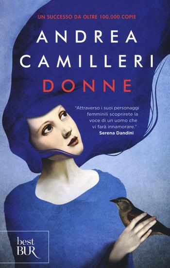 Donne - Andrea Camilleri - Libro Rizzoli 2017, BUR Best BUR | Libraccio.it
