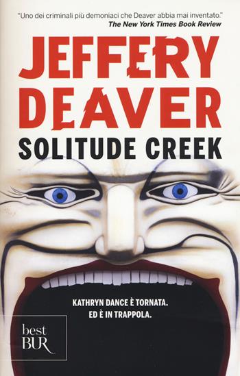 Solitude Creek - Jeffery Deaver - Libro Rizzoli 2017, BUR Best BUR | Libraccio.it