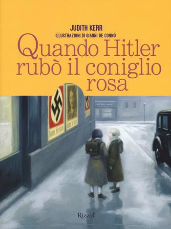 Quando Hitler rubò il coniglio rosa - Judith Kerr - Libro Rizzoli 2017, Album | Libraccio.it