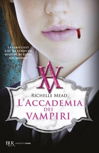 L'accademia dei vampiri - Richelle Mead - Libro Rizzoli 2017, BUR Best BUR | Libraccio.it