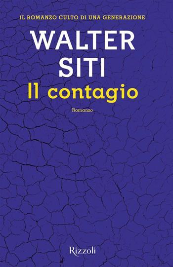 Il contagio. Nuova ediz. - Walter Siti - Libro Rizzoli 2017, Scala italiani | Libraccio.it