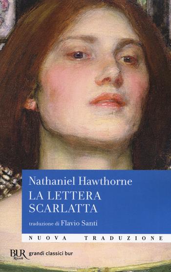 La lettera scarlatta - Nathaniel Hawthorne - Libro Rizzoli 2018, BUR Grandi classici | Libraccio.it