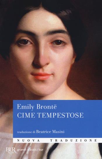 Cime tempestose - Emily Brontë - Libro Rizzoli 2018, BUR Grandi classici | Libraccio.it