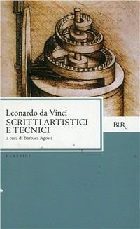 Scritti artistici e tecnici - Leonardo da Vinci - Libro Rizzoli 2002, BUR Classici | Libraccio.it