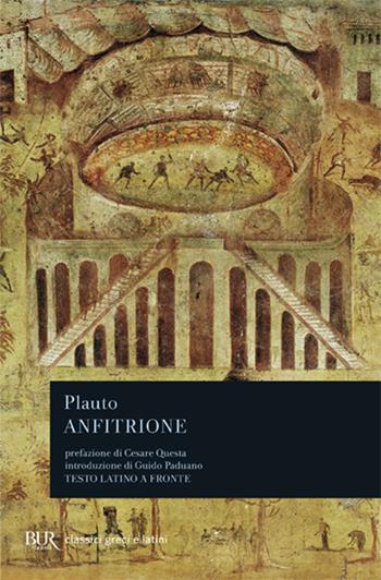 Anfitrione. Testo latino a fronte - T. Maccio Plauto - Libro Rizzoli 2002, BUR Classici greci e latini | Libraccio.it