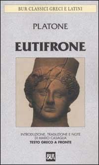 Eutifrone. Testo greco a fronte - Platone - Libro Rizzoli 2003, BUR Classici greci e latini | Libraccio.it