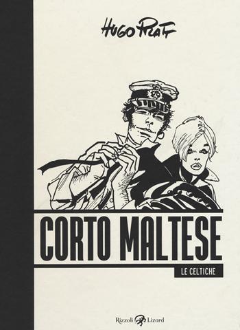 Corto Maltese. Le celtiche - Hugo Pratt - Libro Rizzoli Lizard 2018 | Libraccio.it