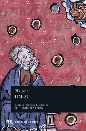 Timeo. Testo greco a fronte - Platone - Libro Rizzoli 2003, BUR Classici greci e latini | Libraccio.it
