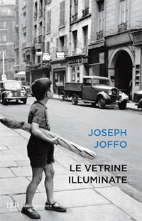 Le vetrine illuminate - Joseph Joffo - Libro Rizzoli 2003, BUR Scrittori contemporanei | Libraccio.it