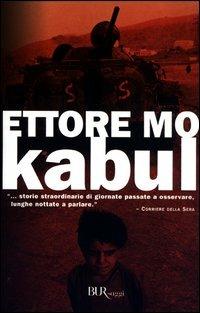 Kabul - Ettore Mo - Libro Rizzoli 2003, BUR Saggi e documenti | Libraccio.it