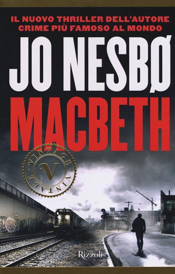 Macbeth - Jo Nesbø - Libro Rizzoli 2019, Vintage | Libraccio.it