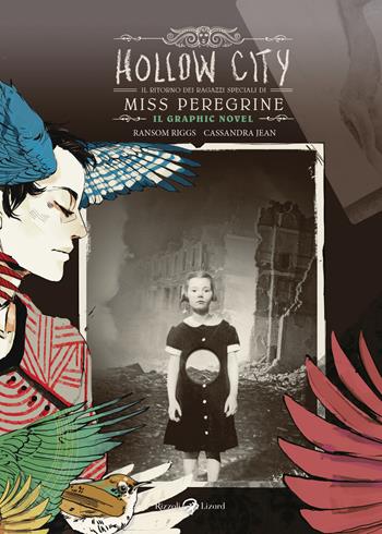 Hollow City. Il ritorno dei ragazzi speciali di Miss Peregrine - Ransom Riggs, Jean Cassandra - Libro Rizzoli Lizard 2019 | Libraccio.it