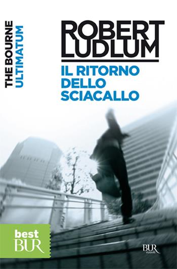 The Bourne Ultimatum (Il ritorno dello sciacallo) - Robert Ludlum - Libro Rizzoli 1991, BUR Superbur | Libraccio.it
