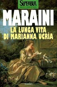 La lunga vita di Marianna Ucrìa - Dacia Maraini - Libro Rizzoli 1992, BUR Superbur | Libraccio.it
