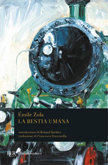 La bestia umana - Émile Zola - Libro Rizzoli 1976, BUR Classici | Libraccio.it