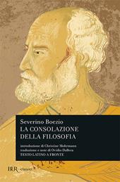 La consolazione della filosofia. Testo latino a fronte