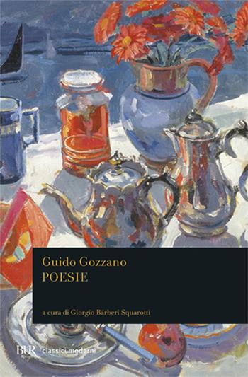 Poesie - Guido Gozzano - Libro Rizzoli 1977, BUR Classici | Libraccio.it