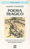 Poema tragico. Ediz. bilingue - Agrippa d'Aubigné - Libro Rizzoli, BUR Classici | Libraccio.it