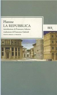La Repubblica - Platone - Libro Rizzoli 1981, BUR Classici greci e latini | Libraccio.it