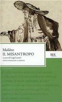 Il misantropo. Con testo a fronte - Molière - Libro Rizzoli 1982, BUR Teatro | Libraccio.it