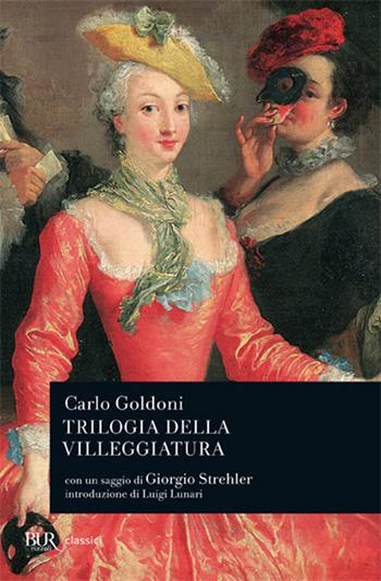 Trilogia della villeggiatura - Carlo Goldoni - Libro Rizzoli 1982, BUR Teatro | Libraccio.it