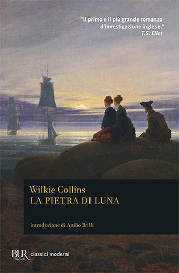 La pietra di luna - Wilkie Collins - Libro Rizzoli 2001, BUR Classici | Libraccio.it