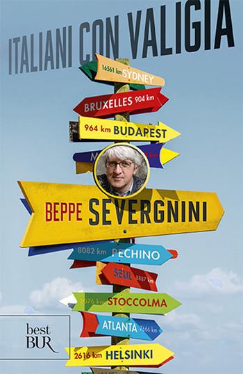 Italiani con valigia - Beppe Severgnini - Libro Rizzoli 2001, BUR Supersaggi | Libraccio.it