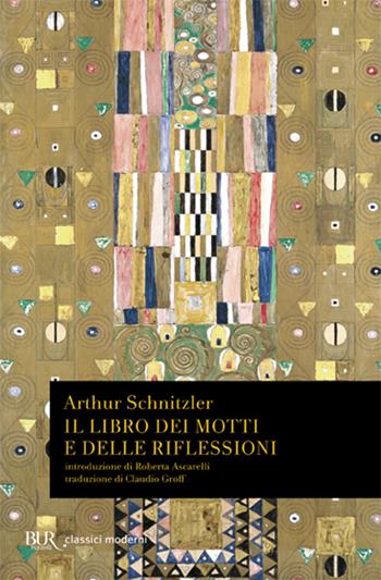 Il libro dei motti e delle riflessioni - Arthur Schnitzler - Libro Rizzoli 2002, BUR Classici | Libraccio.it
