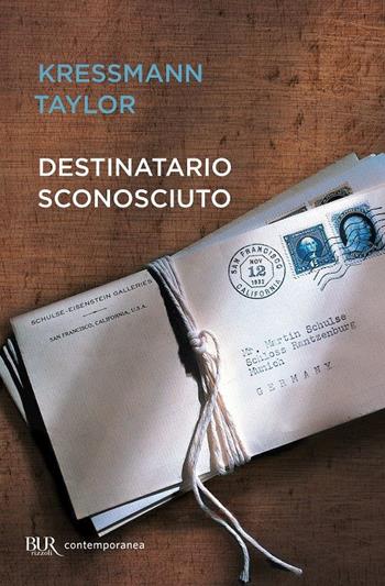 Destinatario sconosciuto - Katherine Kressmann Taylor - Libro Rizzoli 2003, BUR La Scala | Libraccio.it