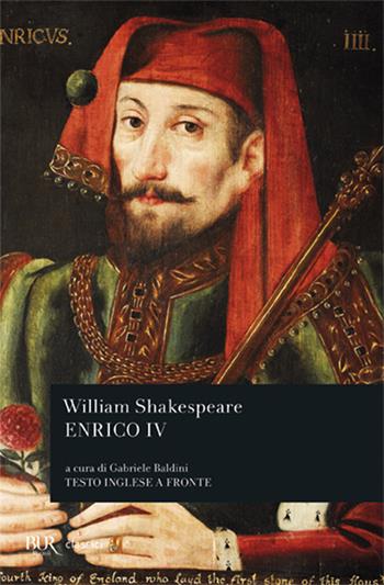 Enrico IV (parte I-II). Testo inglese a fronte - William Shakespeare - Libro Rizzoli 2002, BUR Teatro | Libraccio.it