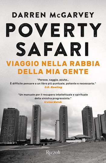 Poverty Safari. Viaggio nella rabbia della mia gente - Darren McGarvey - Libro Rizzoli 2019 | Libraccio.it