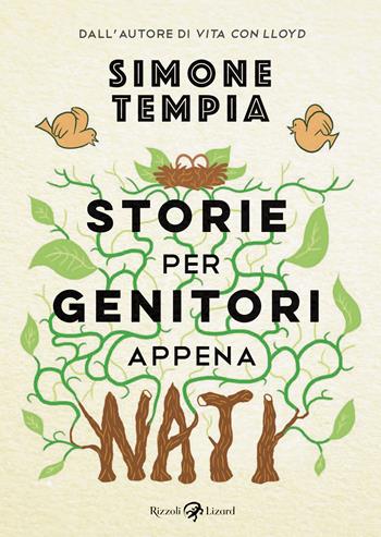 Storie per genitori appena nati - Simone Tempia - Libro Rizzoli Lizard 2020 | Libraccio.it